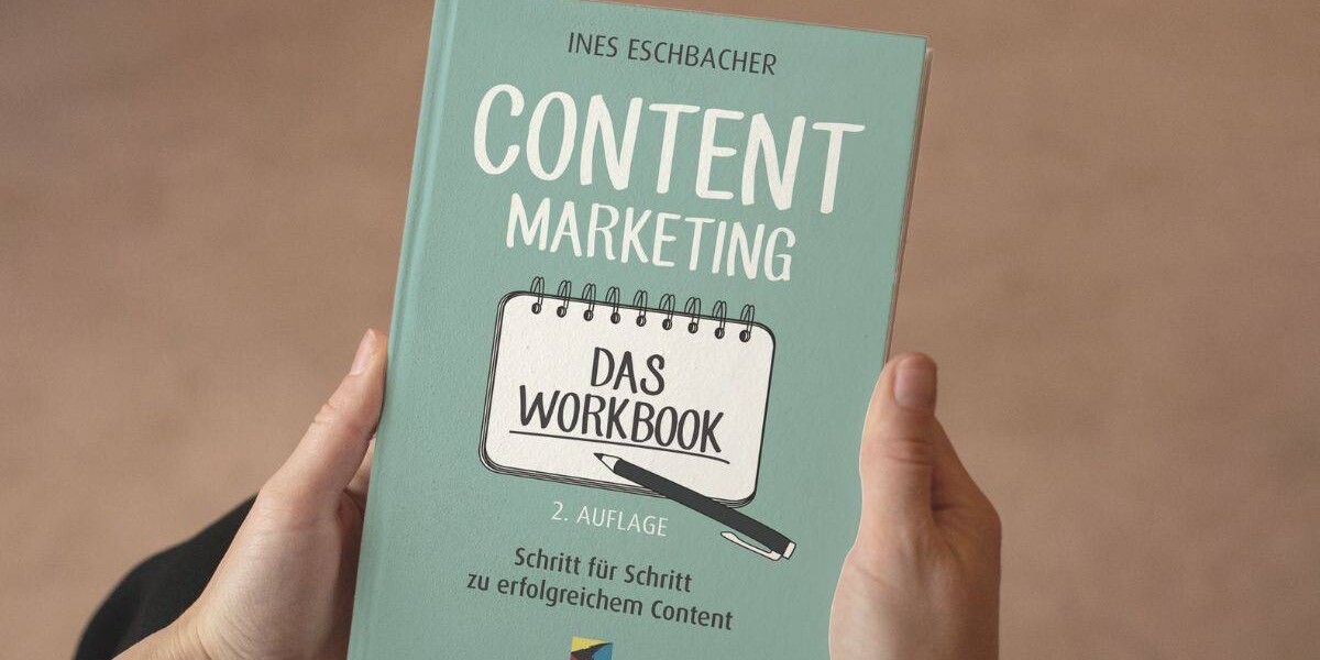 Content Marketing - Das Workbook